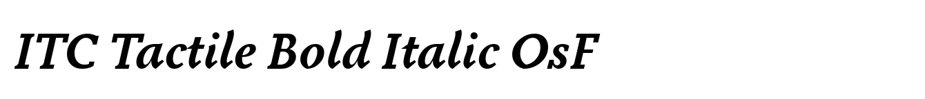 ITC Tactile Bold Italic OsF